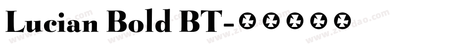 Lucian Bold BT字体转换